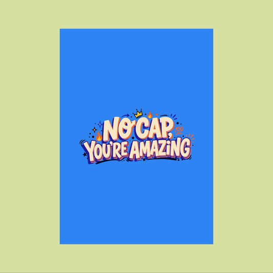 NO CAP, YOU'RE AMAZING, SR-003