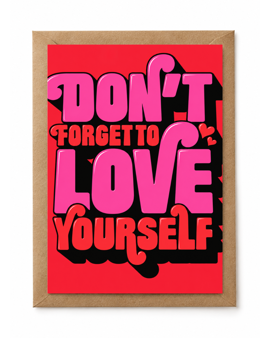 don't forget to love yourself