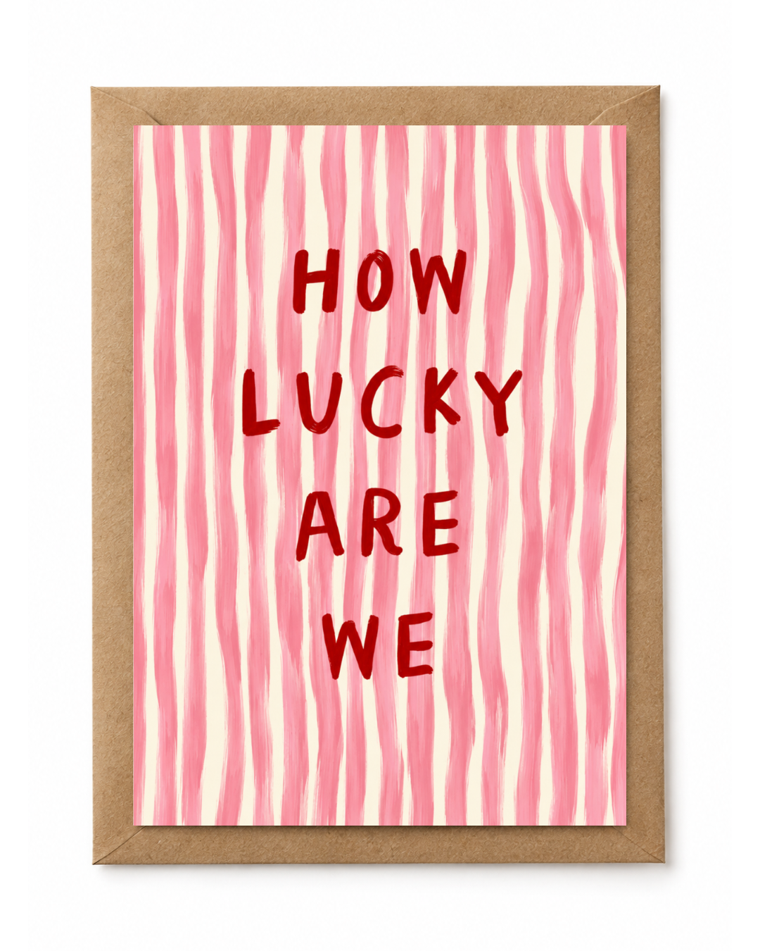 HOW LUCKY ARE WE