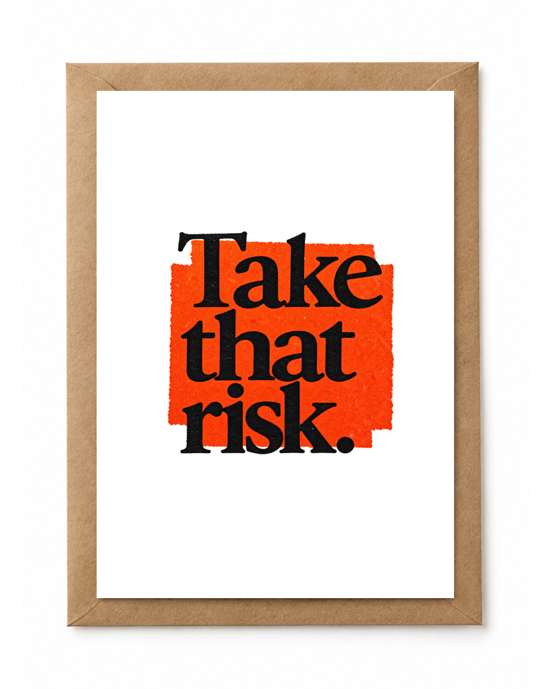 Take that risk.