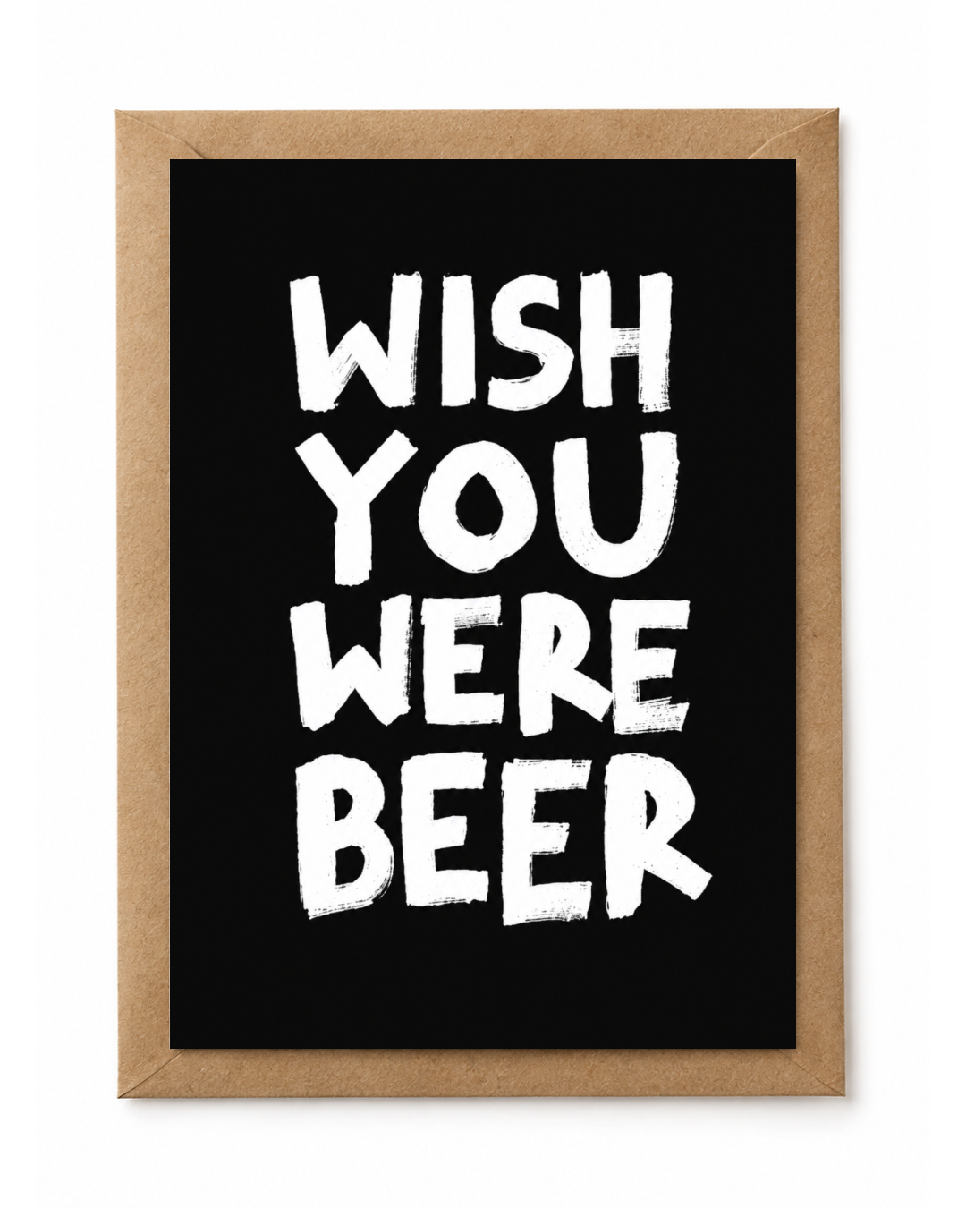 WISH YOU WERE BEER