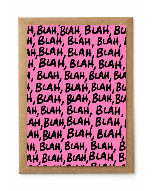BLAH, BLAH, BLAH, BLAH, BLAH